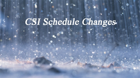 RAIN ALTERS CSI SCHEDULE