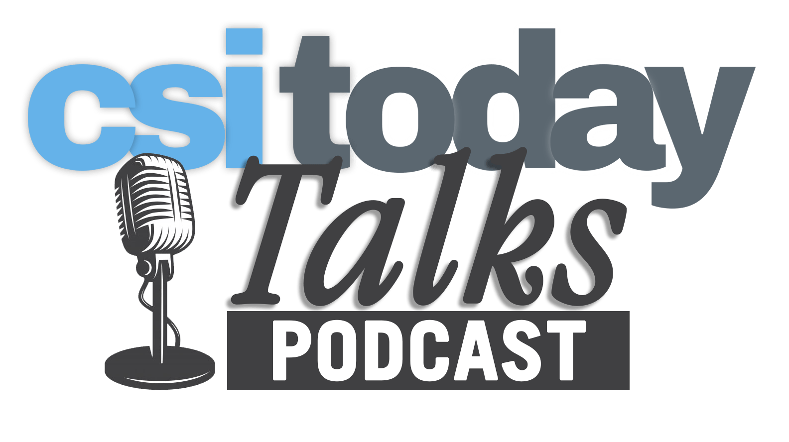 CSI Today Talks Podcast Logo