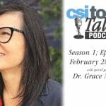 CSI Today Talks Podcast Features Dr. Grace M. Cho