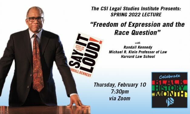 Saluting Black History Month, CSI Legal Studies Institute Welcomes Randall Kennedy for Lecture on Freedom of Expression and Race