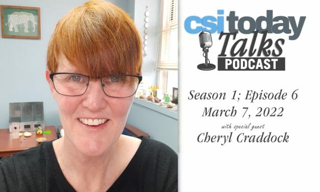 CSI Today Talks Podcast Features Cheryl Craddock