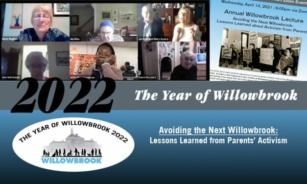 CSI’s Year of Willowbrook Revisits 2021 Annual Lecture, “Avoiding the Next Willowbrook: Lessons Learned from Parents’ Activism”