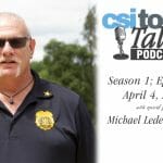 CSI Today Talks Features Public Safety Chief Michael Lederhandler