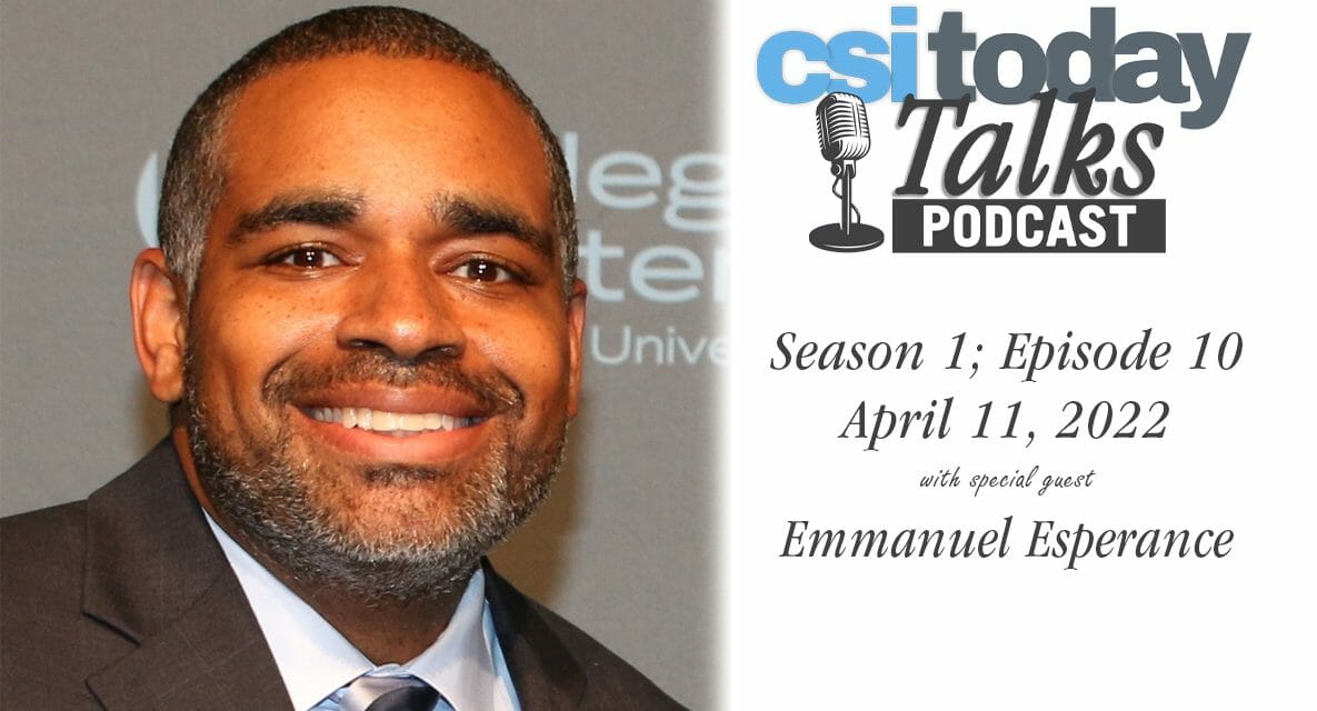 CSI Today Talks Features Emmanuel Esperance, Director of Recruitment and Admissions