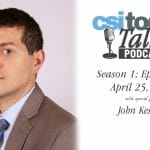 CSI Today Talks Chats with John Kesaris, Senior Career Manager