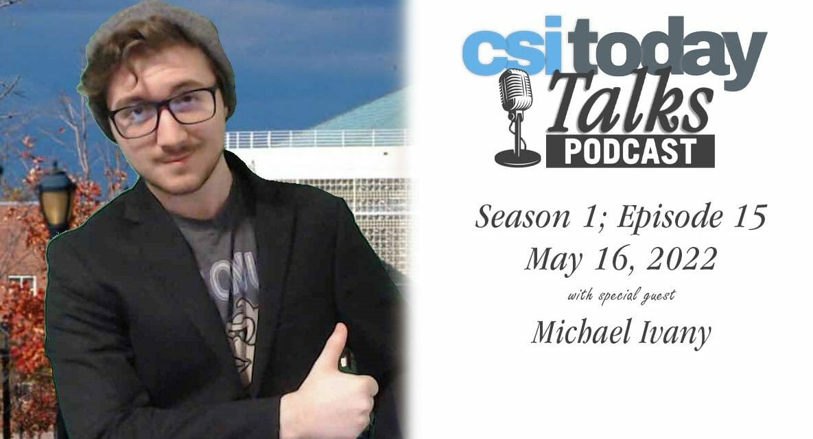 CSI Today Talks Features Student Government President Michael Ivany