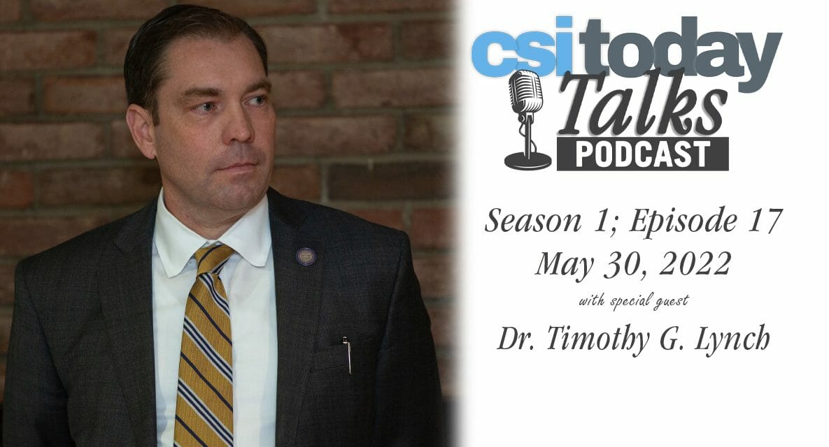 CSI Today Talks Features Interim President Timothy G. Lynch