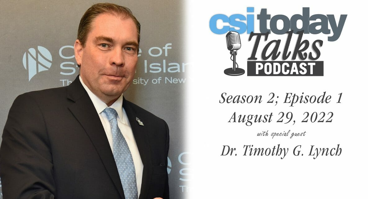 Interim President Dr. Timothy G. Lynch Kicks Off Season Two of CSI Today Talks Podcast