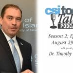 Interim President Dr. Timothy G. Lynch Kicks Off Season Two of CSI Today Talks Podcast