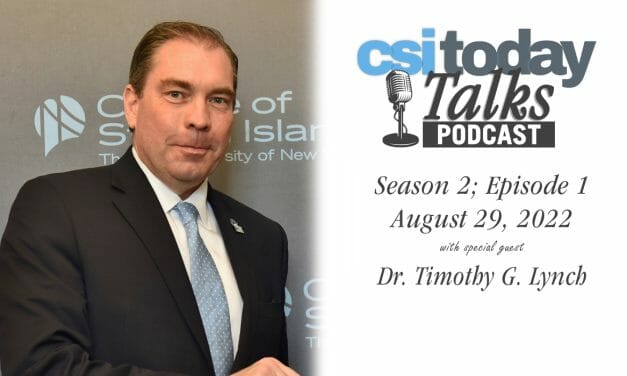 Interim President Dr. Timothy G. Lynch Kicks Off Season Two of CSI Today Talks Podcast