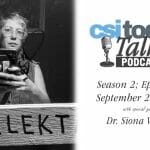 Dr. Siona Wilson Joins the Conversation at CSI Today Talks