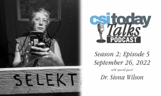 Dr. Siona Wilson Joins the Conversation at CSI Today Talks