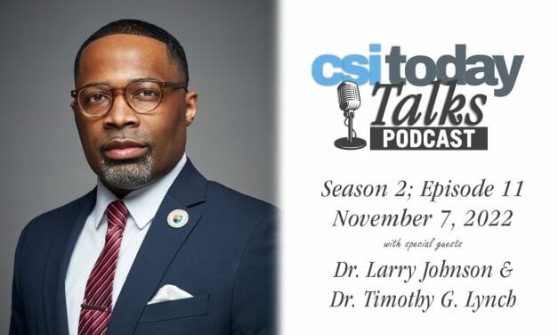 Guttman CC President Dr. Larry Johnson Joins CSI President Dr. Timothy Lynch on CSI Today Talks