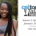 CSI Alumna Fatu Amara Joins the Latest CSI Today Talks Podcast
