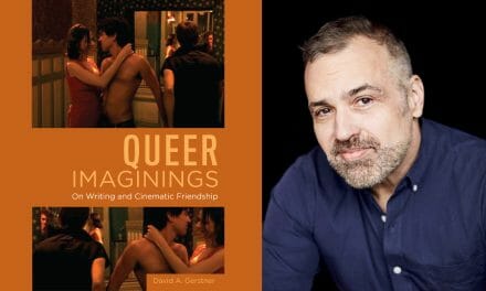 CSI Professor David Gerstner’s “Queer Imaginings: On Writing and Cinematic Friendship” Garnering Critical Acclaim