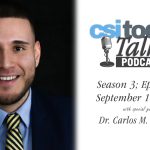 CSI Today Talks Returns with Workforce Development Discussion with Dr. Carlos M. Barrera