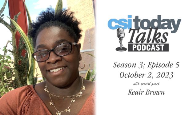 CSI Today Talks Returns With a Chat With Student Keair Brown