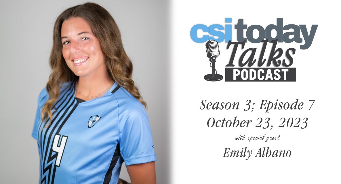 CSI Women’s Soccer Star Emily Albano Joins CSI Today Talks