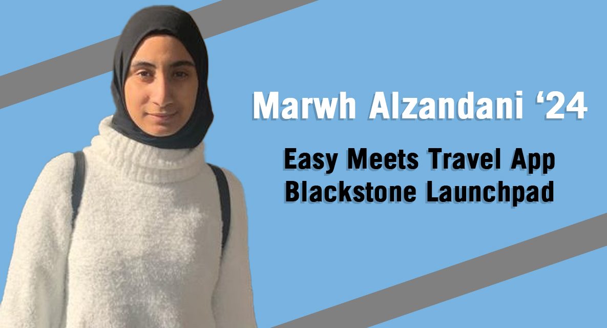 CSI Senior Marwh Alzandani Continues Work on Easy Meets Travel App after Blackstone Launchpad Recognition