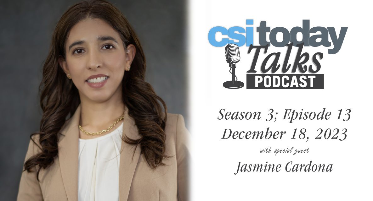 Economic Development the Focus of CSI Today Talks With Guest Jasmine Cardona