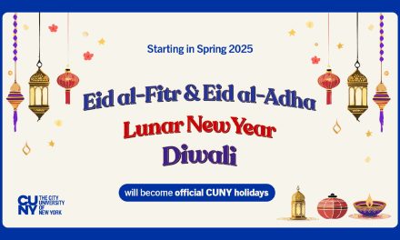 CUNY Chancellor Matos Rodríguez Announces Designation of Eid al-Fitr, Eid al-Adha, Lunar New Year and Diwali as Official Holidays