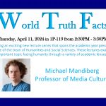 World Truth Facts Lecture Series Continues on April 11