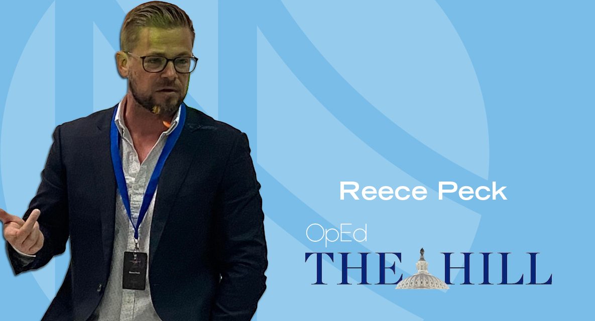 Reece Peck Op Ed Published in “The Hill”