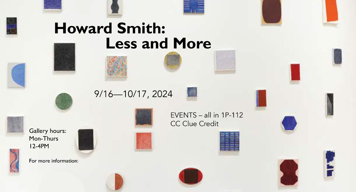 Art Gallery Presents “Howard Smith: Less and More”