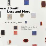 Art Gallery Presents “Howard Smith: Less and More”