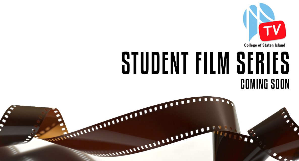 CSI-TV Presents “Student Film Series” Beginning September 18