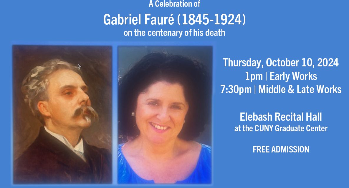 Sylvia Kahan Presents Fauré Celebration at the CUNY Graduate Center