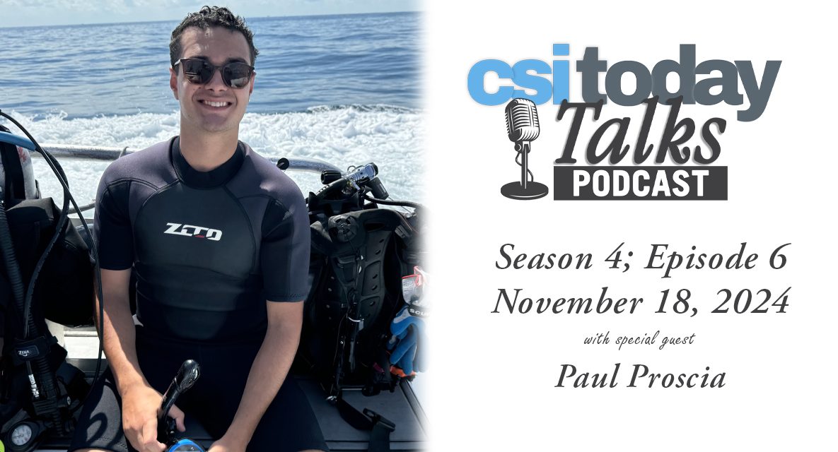 CSI Today Talks New Episode Features CSI Senior Paul Proscia