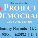 Project Democracy Lecture Series Debuts November 21