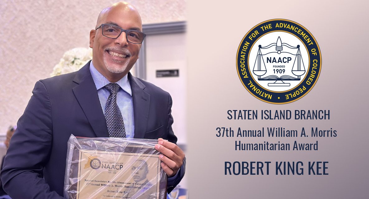 Staten Island NAACP’s Freedom Luncheon Honors CSI’s Robert King Kee with William A. Morris Humanitarian Award