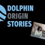 “Dolphin Origin Stories” Returns with Student Jessica Johnson