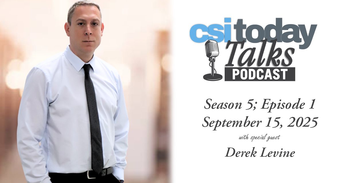 CSI Today Talks Kicks Off the New Season With Derek Levine