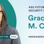 Grace M. Cho Named 2026 New America Fellow and ASU Future Security Fellow