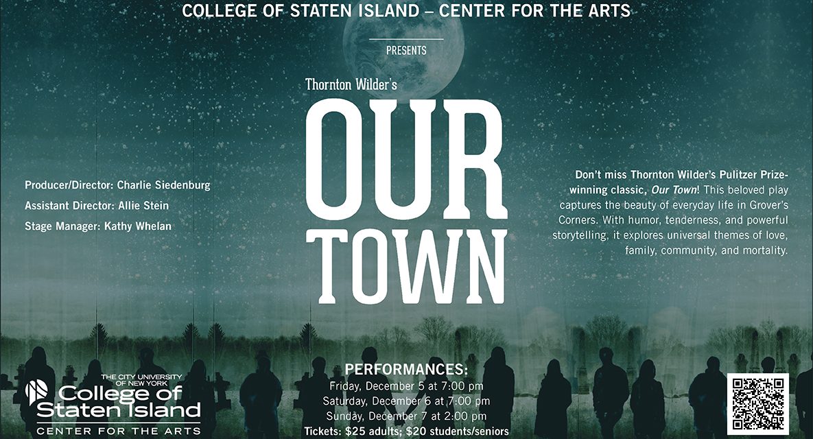 College of Staten Island’s Center for the Arts Presents “Our Town” – Dec. 5-7