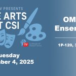 The Arts at CSI Presents the OMNI Ensemble Live Today on CSI-TV