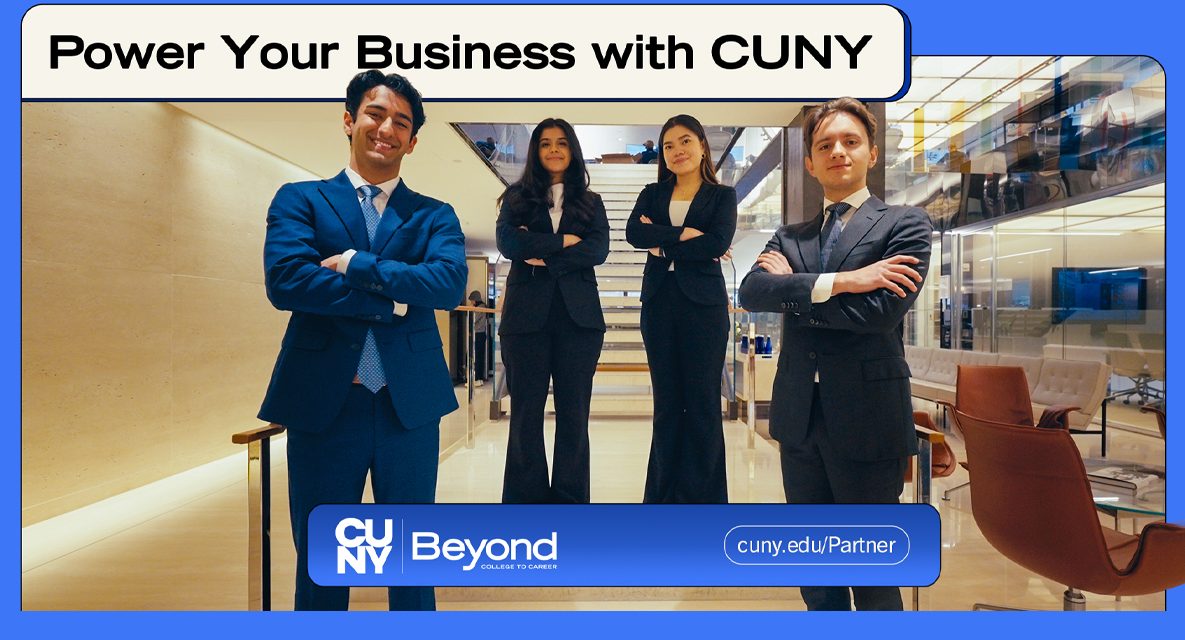News From CUNY: CUNY Launches ‘Power Your Business with CUNY’ Campaign to Advance New Career Initiatives