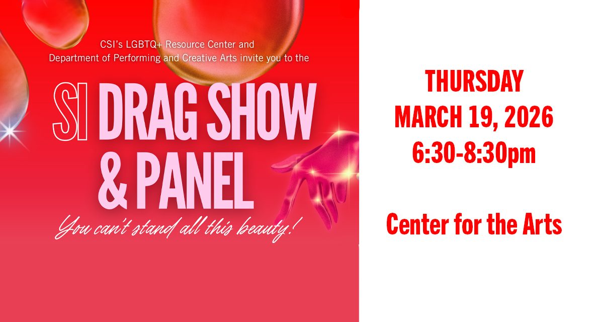 CSI to Host Second Annual Drag Show and Panel at the Center for the Arts
