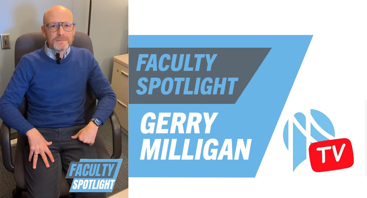Check Out a New “Faculty Spotlight” with Professor Gerry Milligan