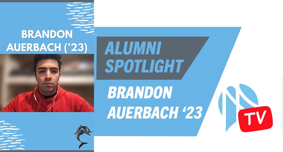 A New “Alumni Spotlight” Features Brandon Auerbach ’23
