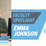 New “Faculty Spotlight” Shines on Lecturer Emma Johnson