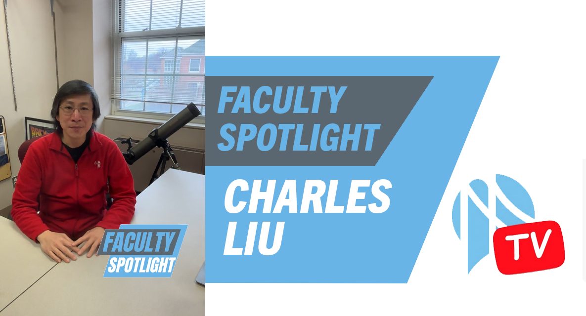 This Week’s “Faculty Spotlight” Features Dr. Charles Liu