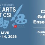 Guitar Ensemble on CSI-TV Tonight! Part of The Arts at CSI