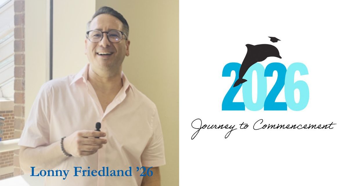 Journey to Commencement: Lonny Friedland – Academic Achievement Attained