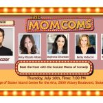 Get Your Tickets Now: CSI Center for the Arts Presents The Moms Com on July 16