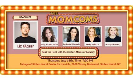 Get Your Tickets Now: CSI Center for the Arts Presents The Moms Com on July 16