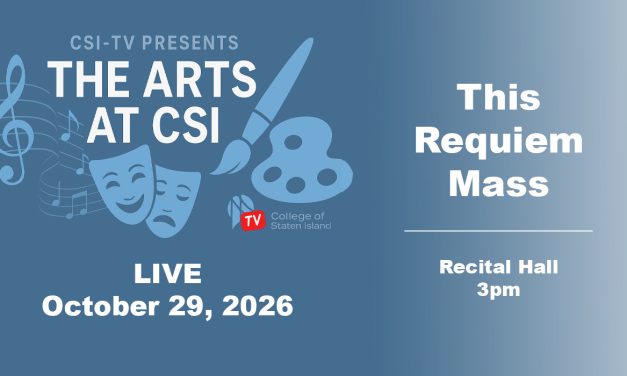 Live Now – The Arts at CSI Presents: This Requiem Mass